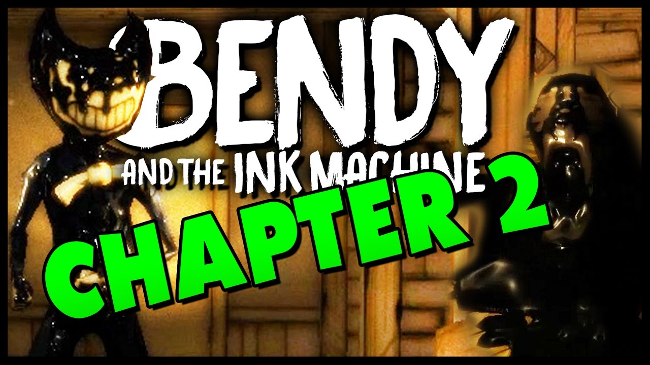 bendy and the ink machine chapter 2